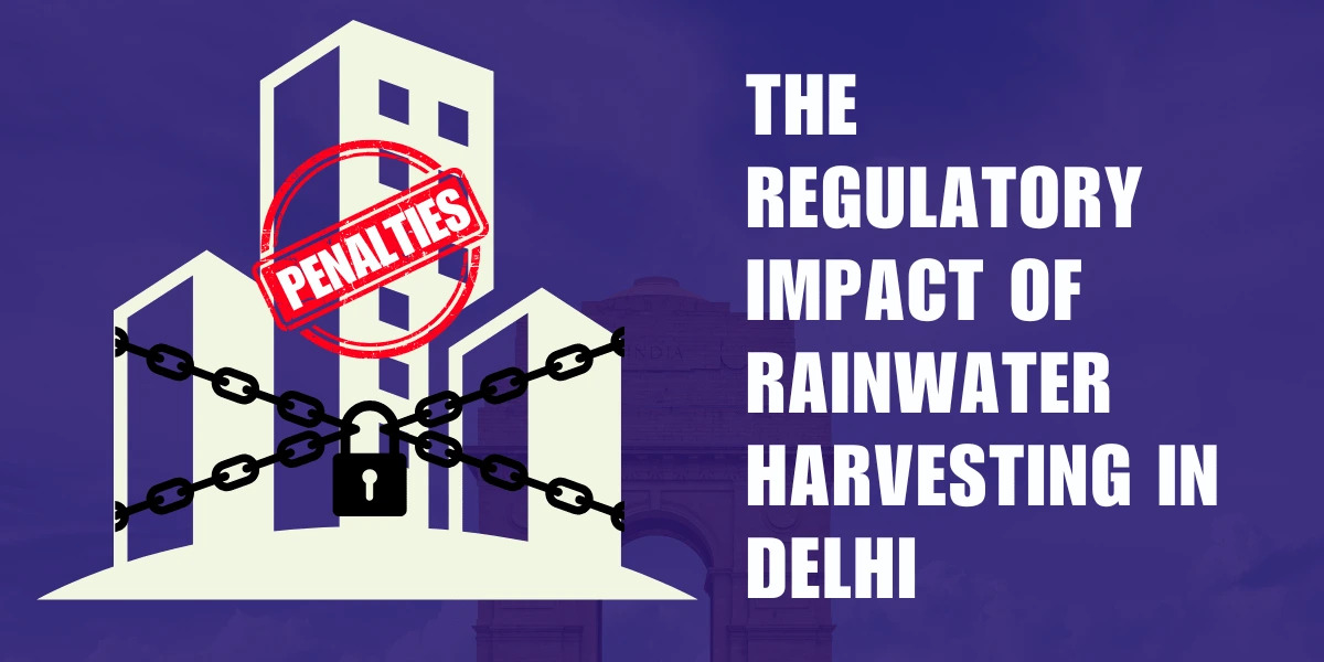 The Regulatory Impact of Rainwater Harvesting in Delhi